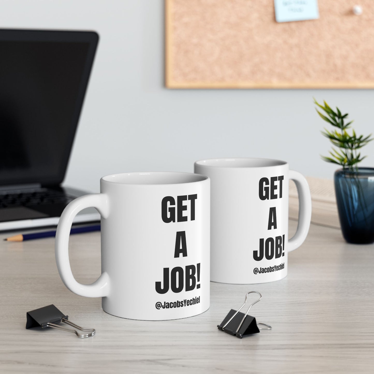 GET A JOB! White Mug