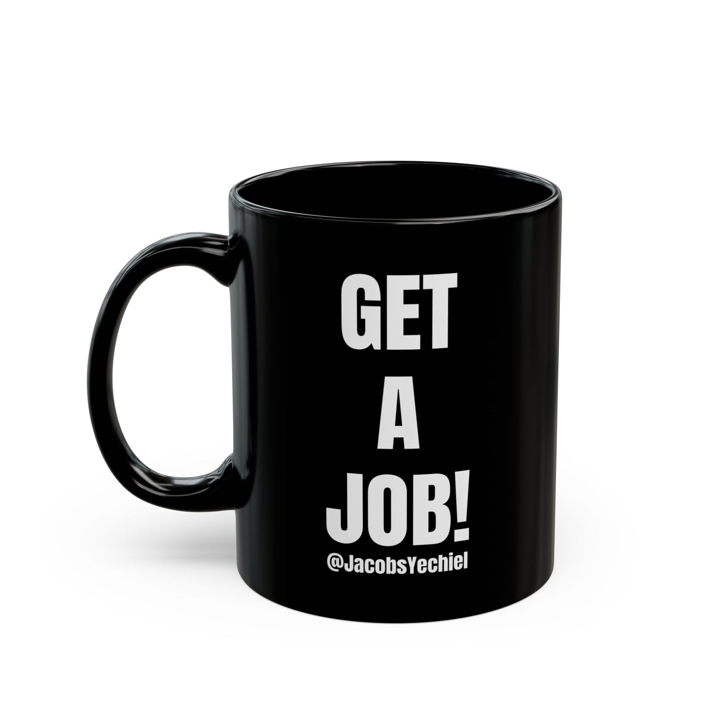 GET A JOB! Black Mug