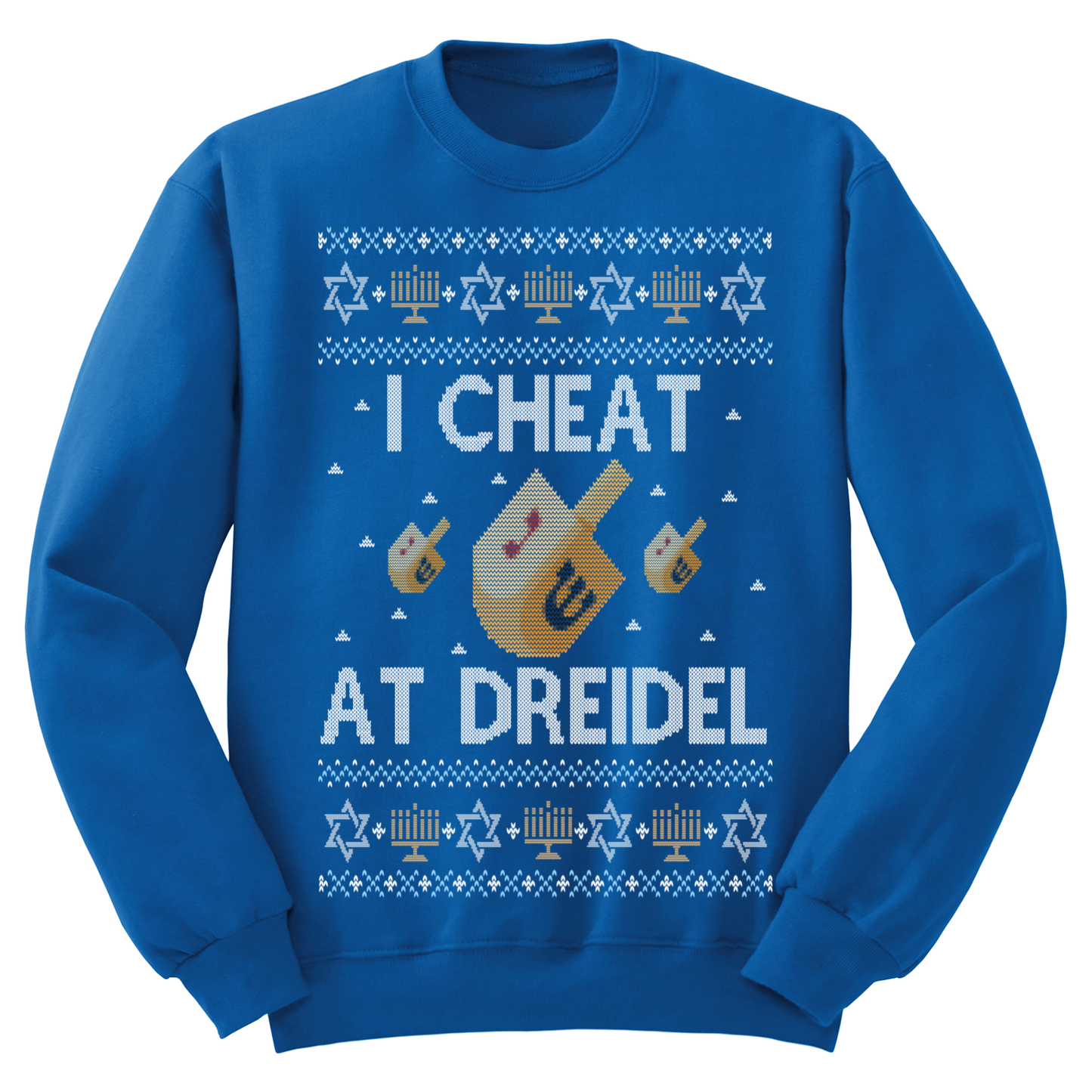 I Cheat At Dreidel Ugly Hanukkah Sweatshirt