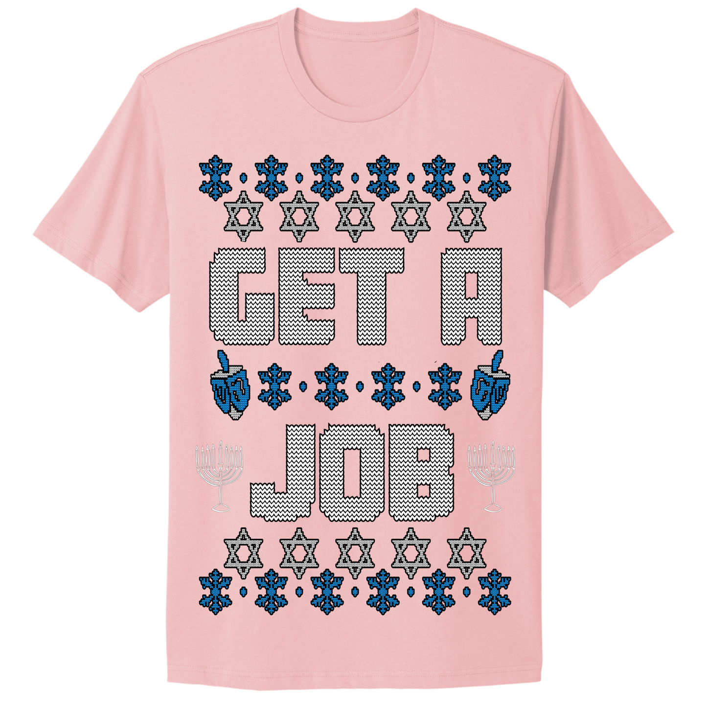Get A Job Ugly Hanukkah Tshirt