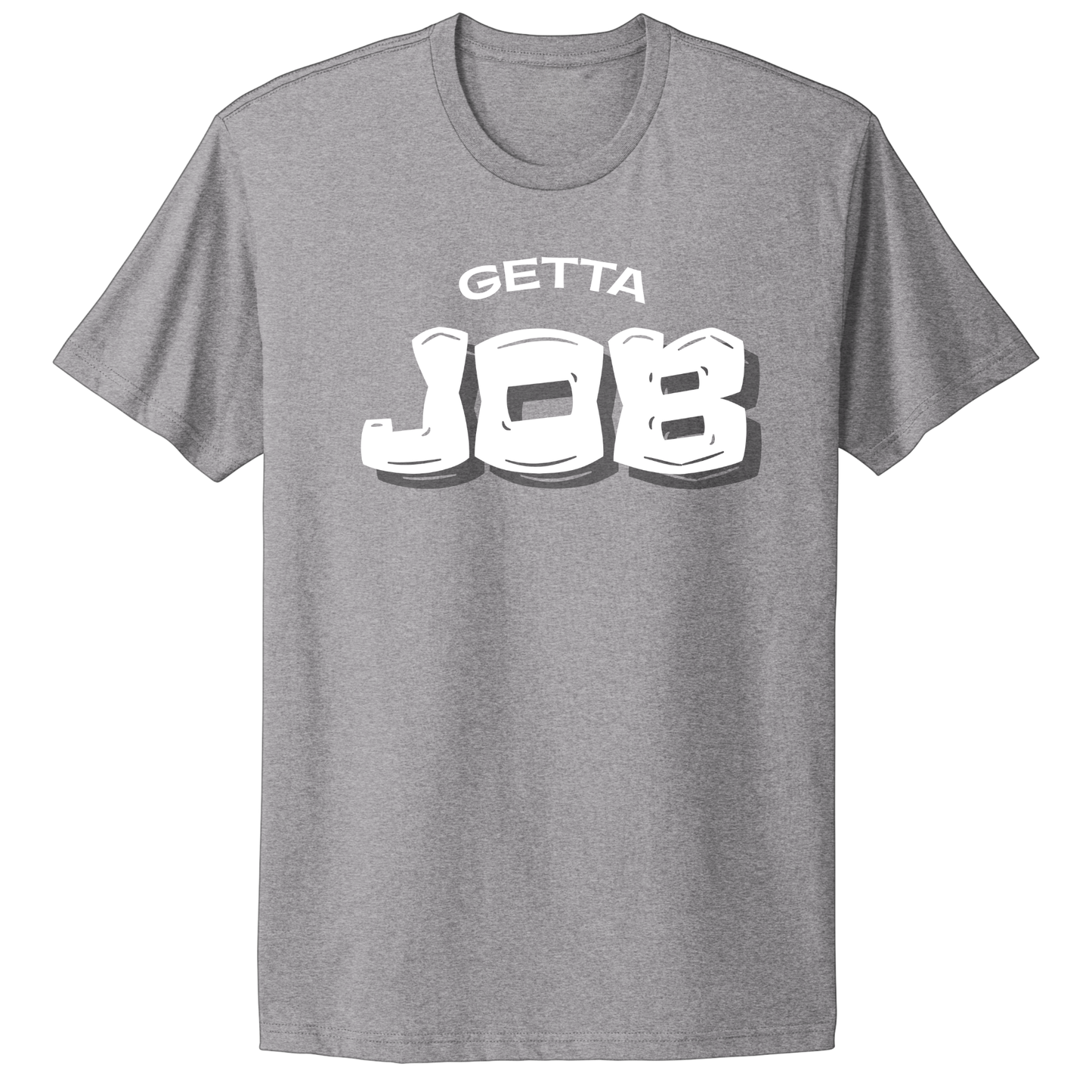 Get A Job V3 T-Shirt