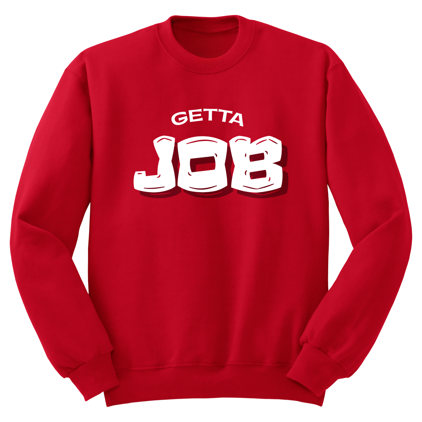 Get A Job V3 Crewneck Sweatshirt