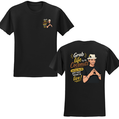 Grab Life By The Coconuts T-Shirt