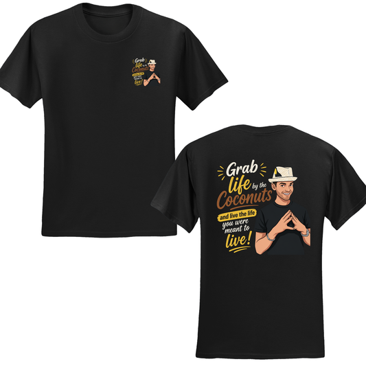 Grab Life By The Coconuts T-Shirt