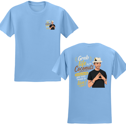 Grab Life By The Coconuts T-Shirt