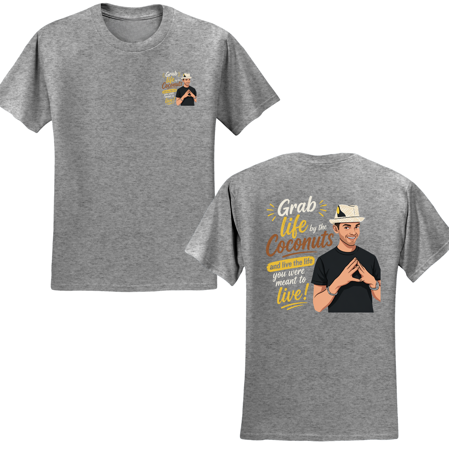 Grab Life By The Coconuts T-Shirt