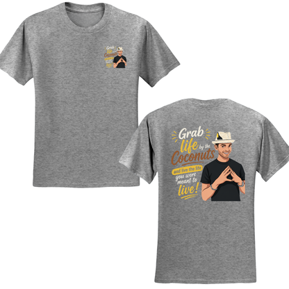 Grab Life By The Coconuts T-Shirt
