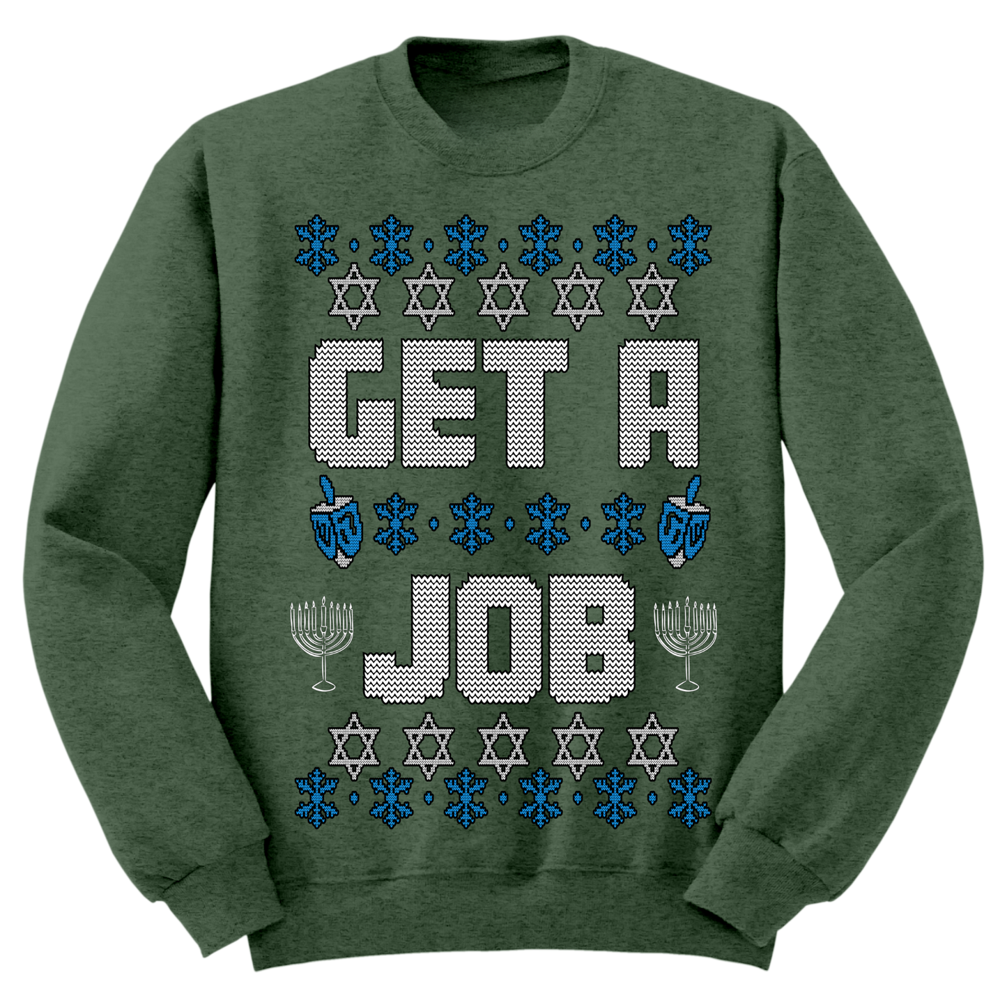 Get A Job Ugly Hanukkah Sweatshirt