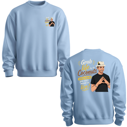 Grab Life By The Coconuts Crewneck Sweatshirt