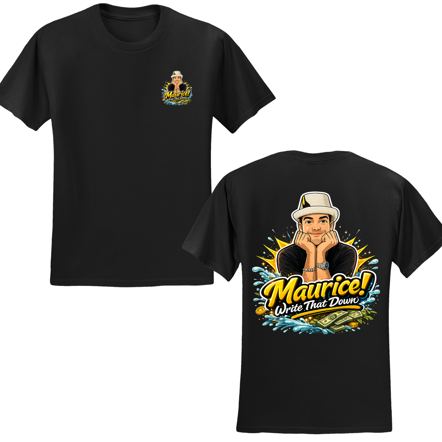 Maurice Write That Down T-Shirt
