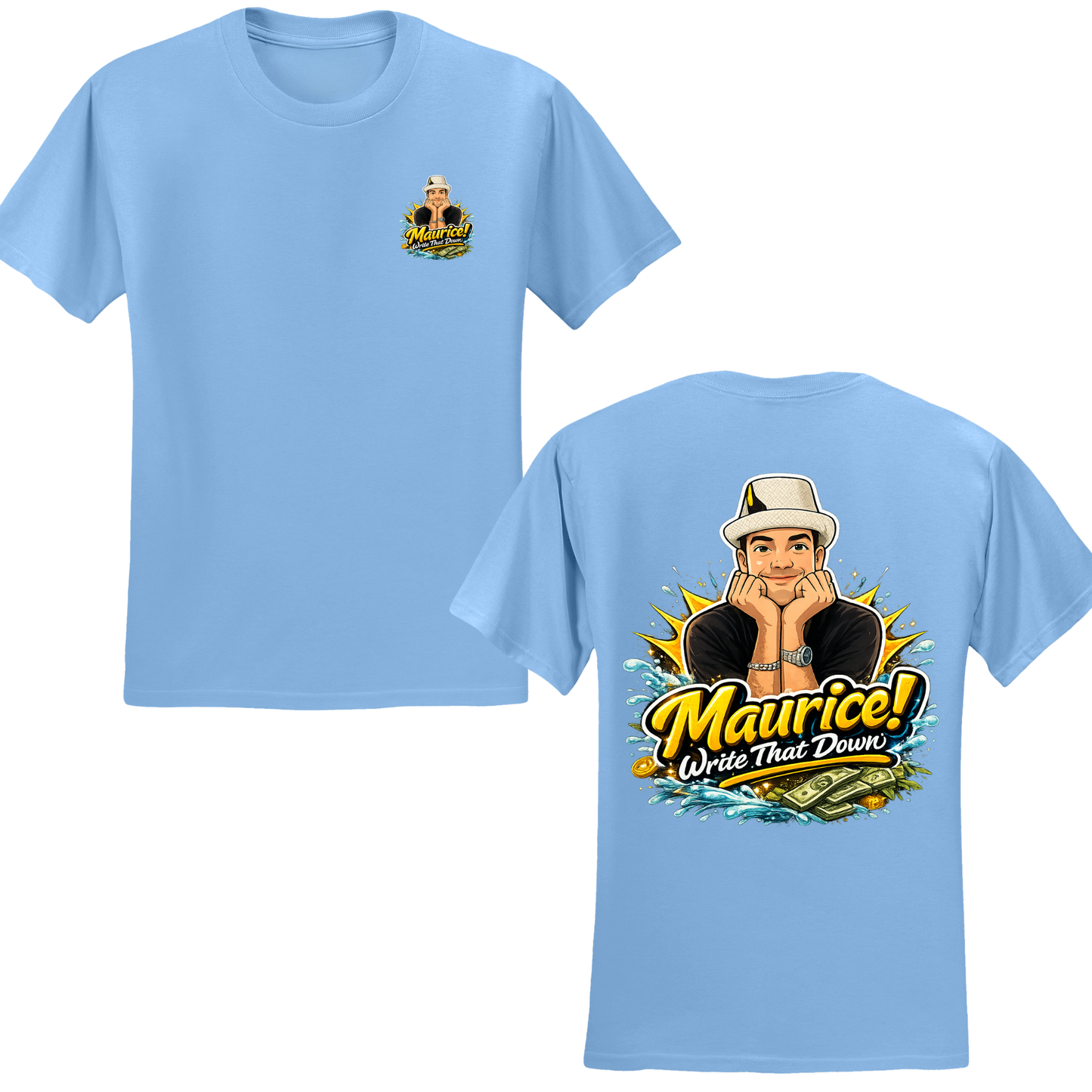 Maurice Write That Down T-Shirt