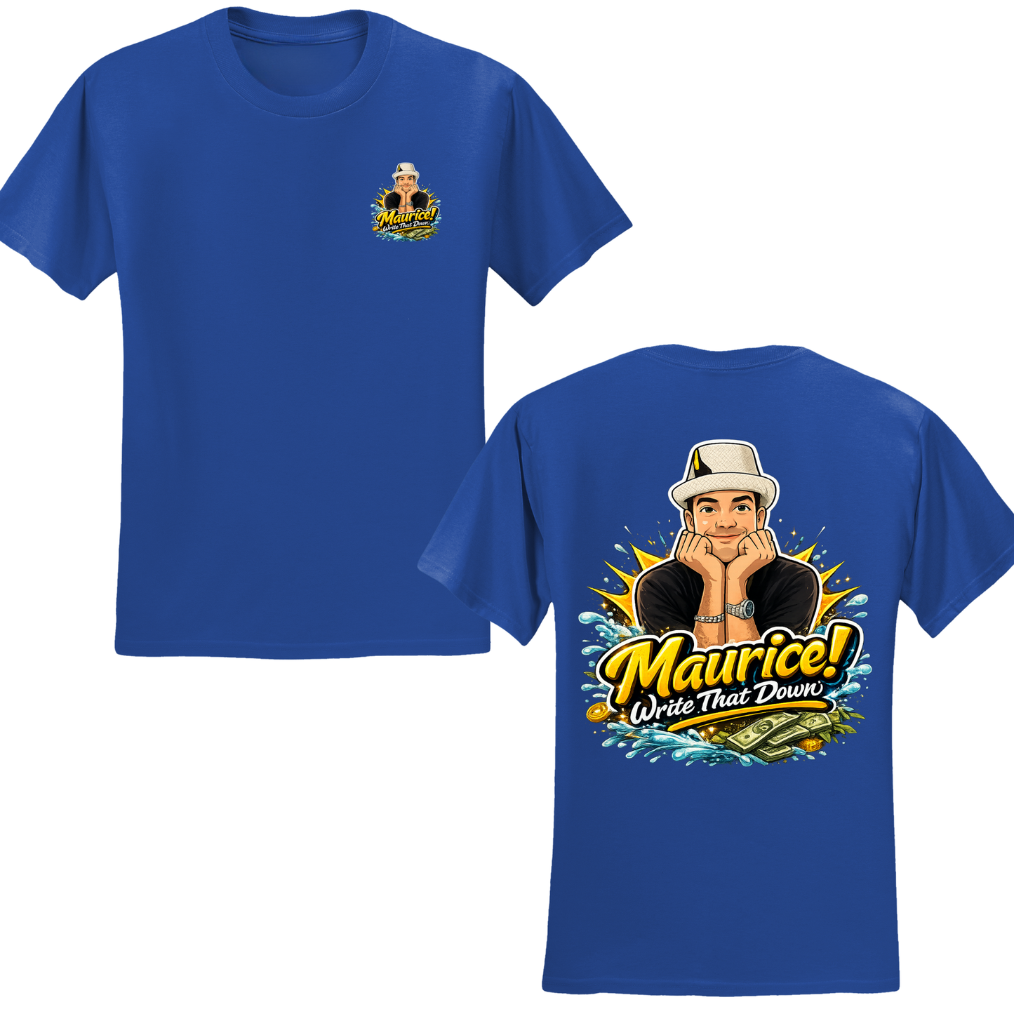 Maurice Write That Down T-Shirt