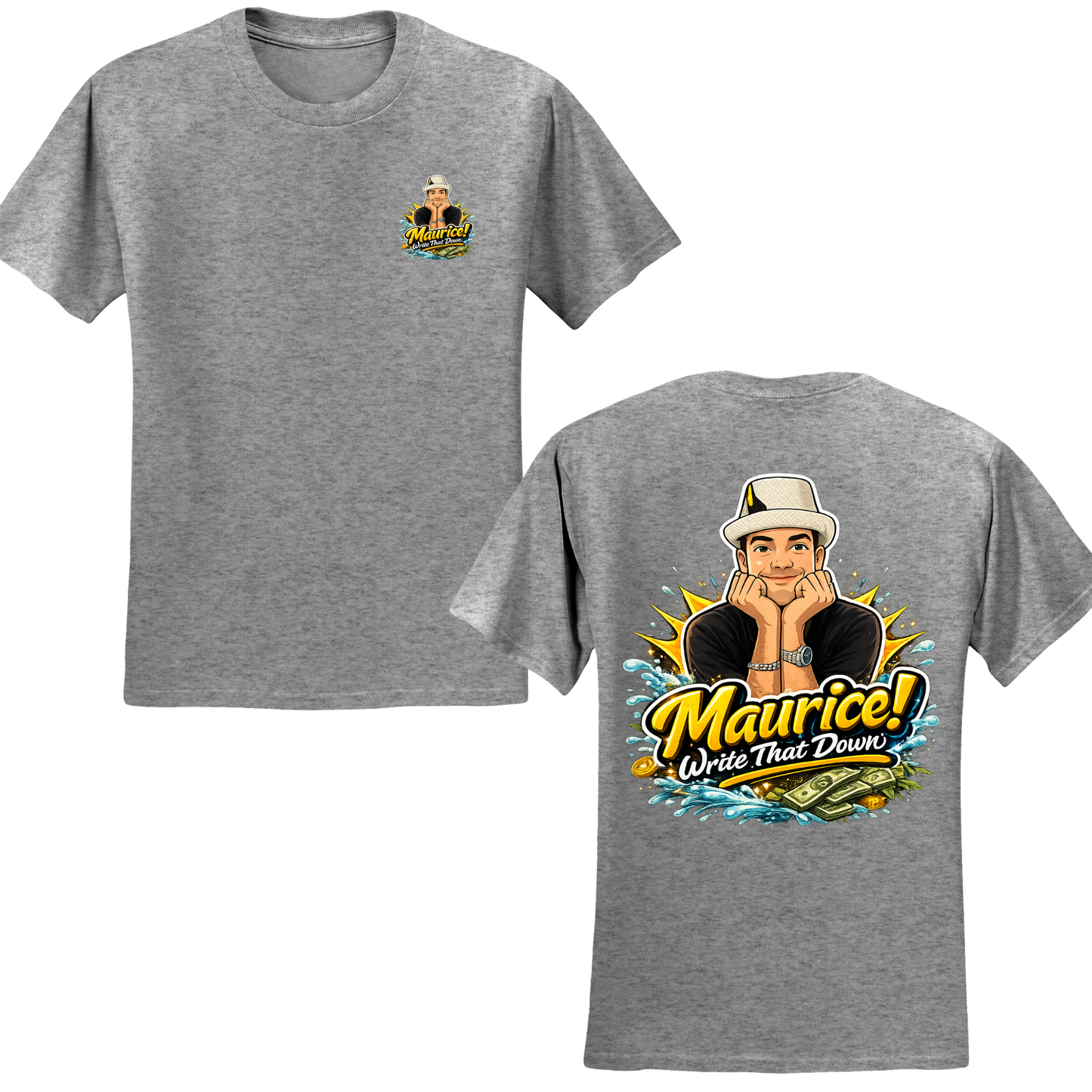Maurice Write That Down T-Shirt