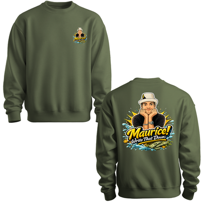Maurice Write That Down Crewneck Sweatshirt