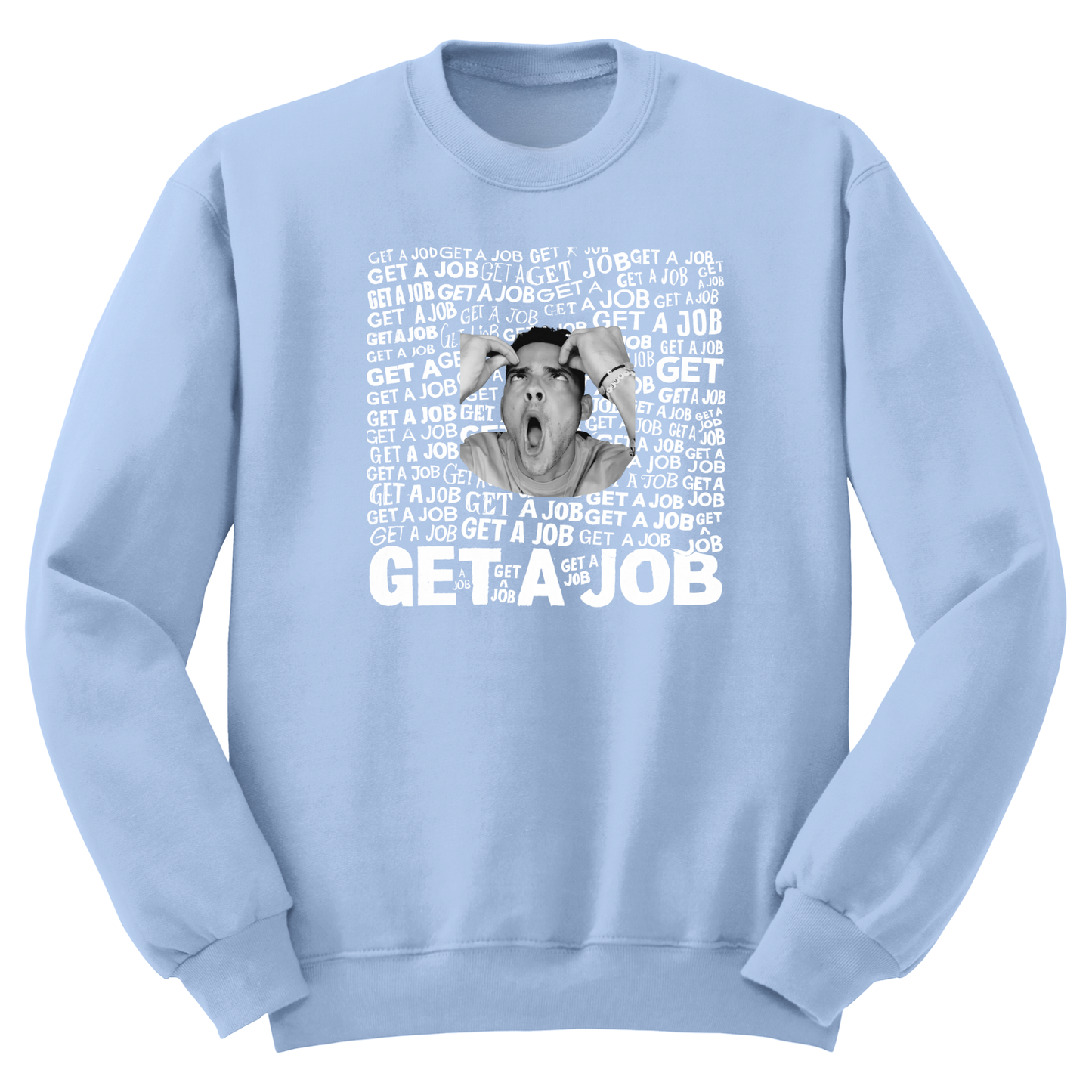 Get A Job Crewneck Sweatshirt