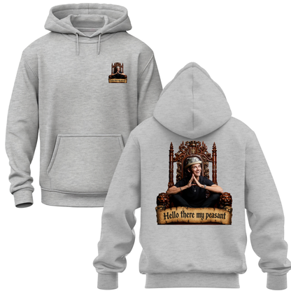 Hello There My Peasant Hoodie