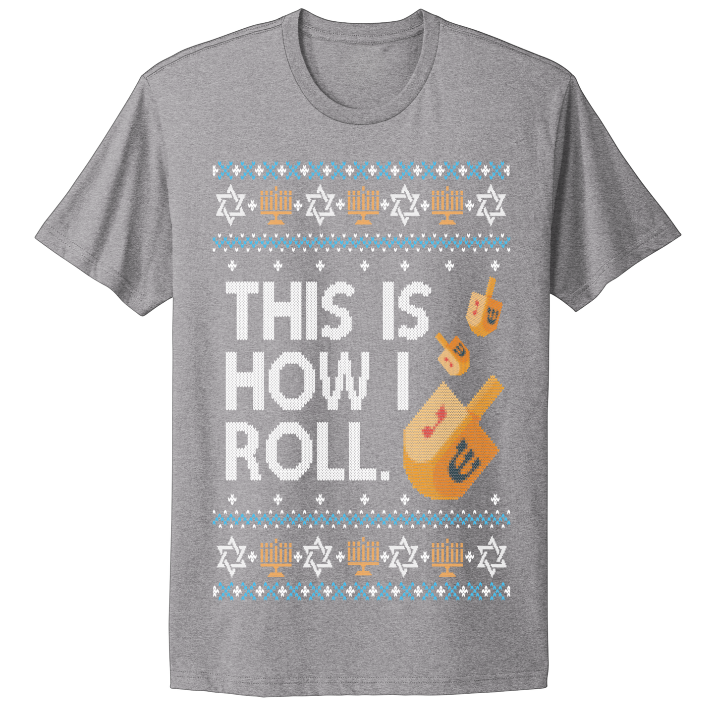 This Is How I Roll Ugly Hanukkah Tshirt