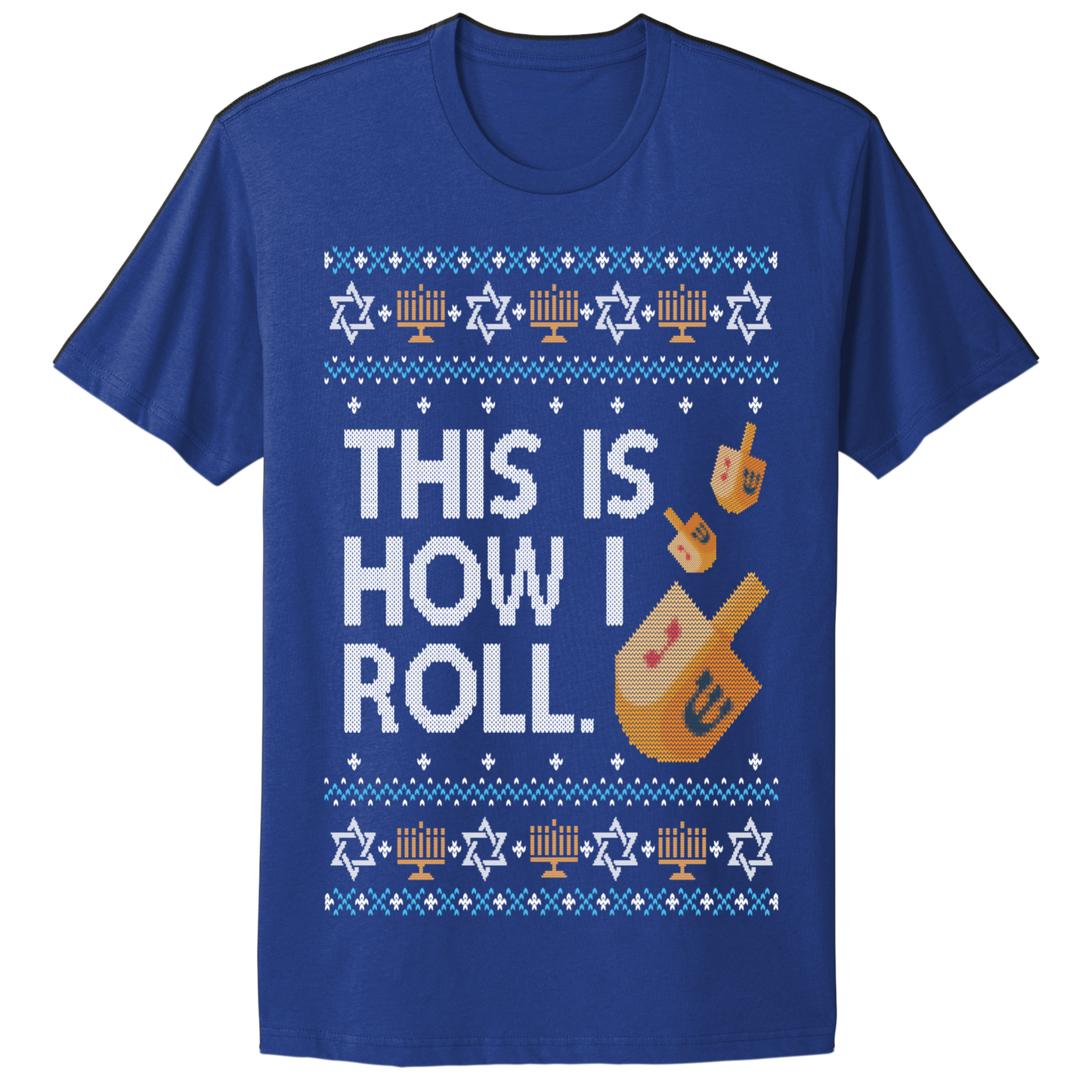 This Is How I Roll Ugly Hanukkah Tshirt