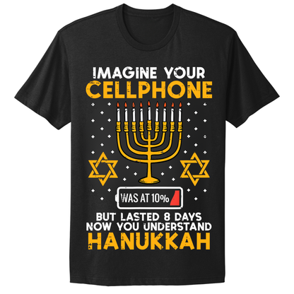 Imagine Cell Phone Lasted 8 Days Ugly Hanukkah Tshirt