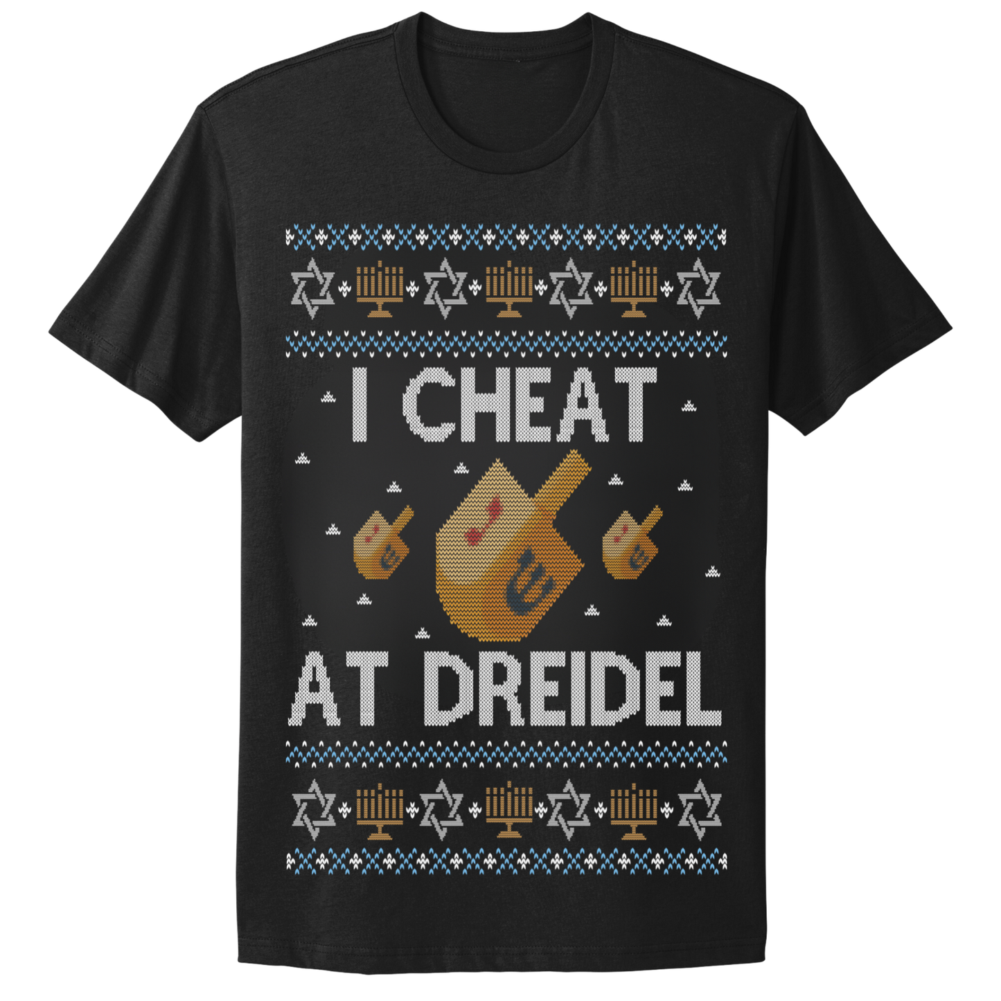 I Cheat At Dreidel Ugly Hanukkah Tshirt