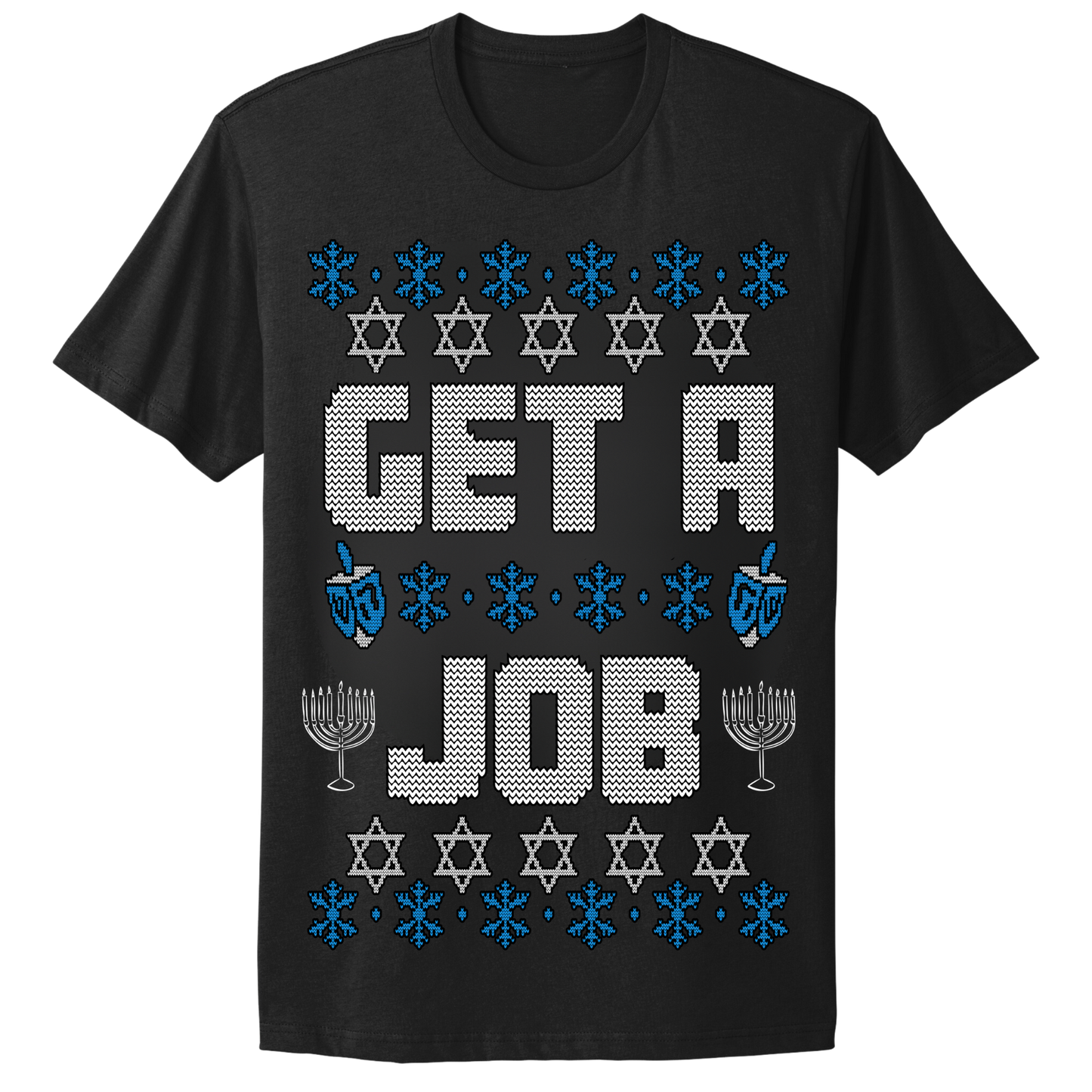 Get A Job Ugly Hanukkah Tshirt
