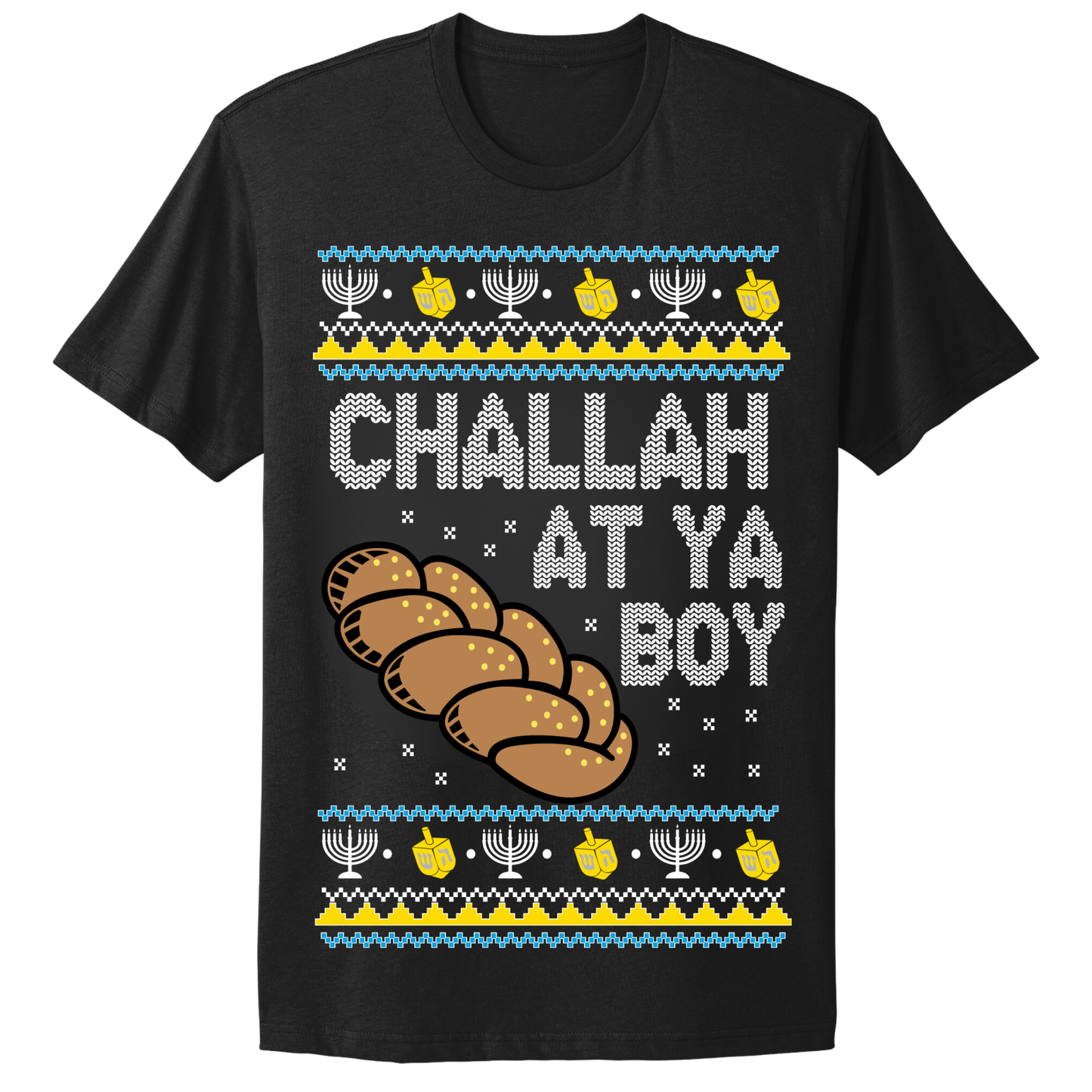 Challah At Ya Boy Ugly Hanukkah Tshirt