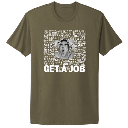 Get A Job Crewneck T-Shirt