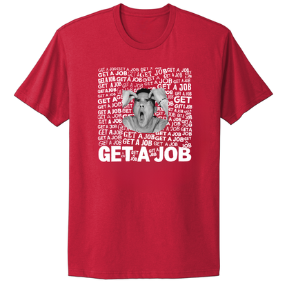 Get A Job Crewneck T-Shirt