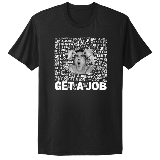 Get A Job Crewneck T-Shirt