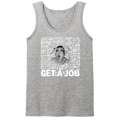 Get A Job Mens Tank Top