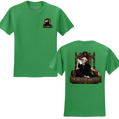 How Long Is This Going To Take T-Shirt