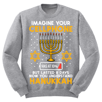 Imagine Cell Phone Lasted 8 Days Ugly Hanukkah Sweatshirt