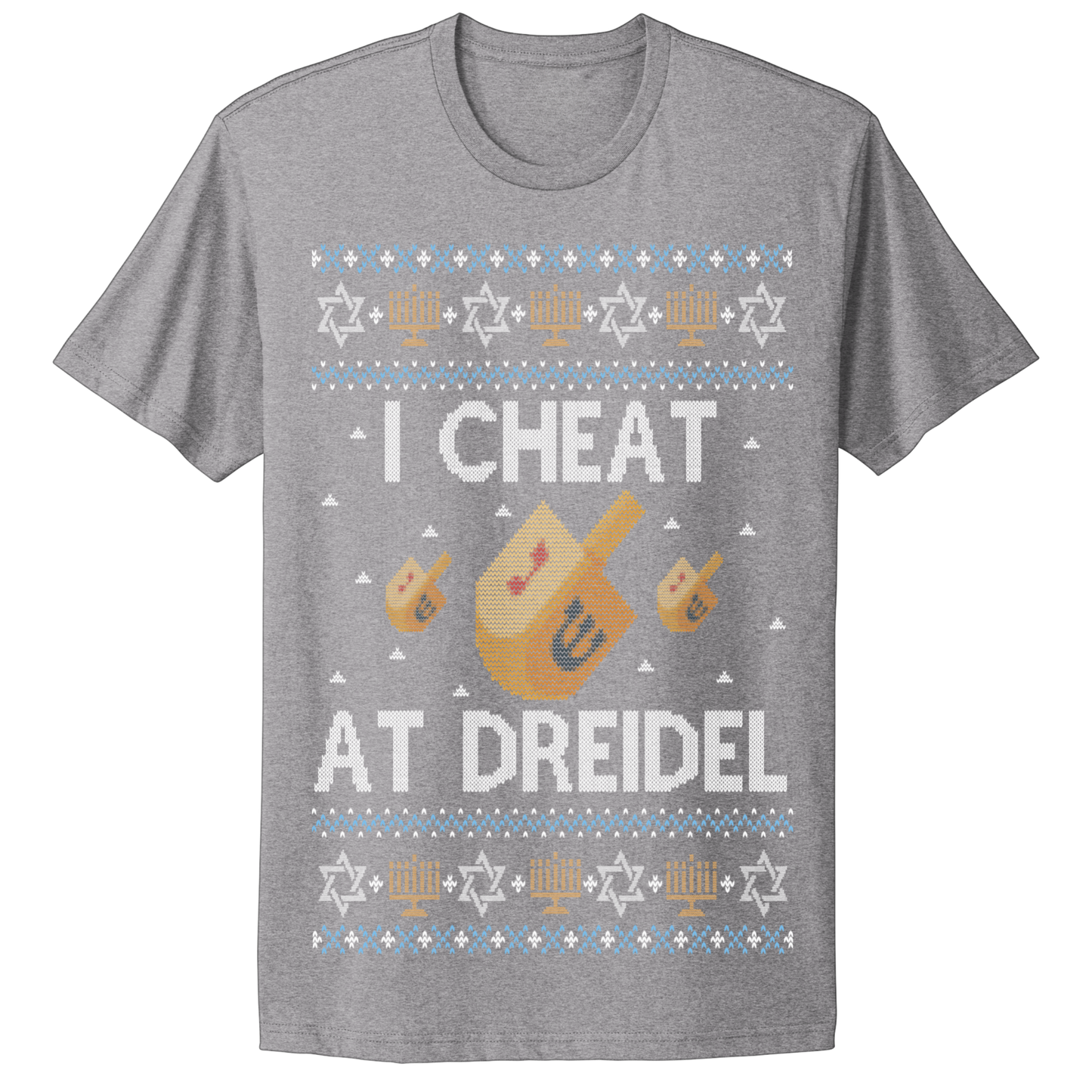 I Cheat At Dreidel Ugly Hanukkah Tshirt
