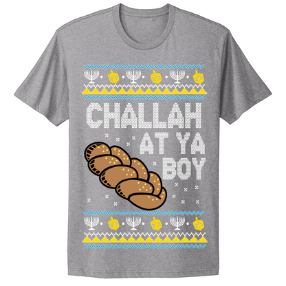 Challah At Ya Boy Ugly Hanukkah Tshirt