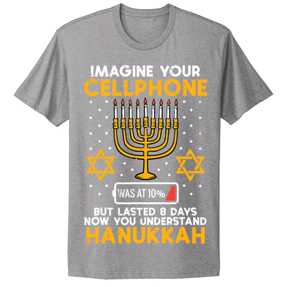 Imagine Cell Phone Lasted 8 Days Ugly Hanukkah Tshirt