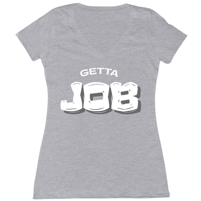 Get A Job V3 Womens Vneck Tee
