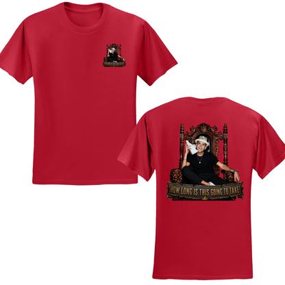 How Long Is This Going To Take T-Shirt