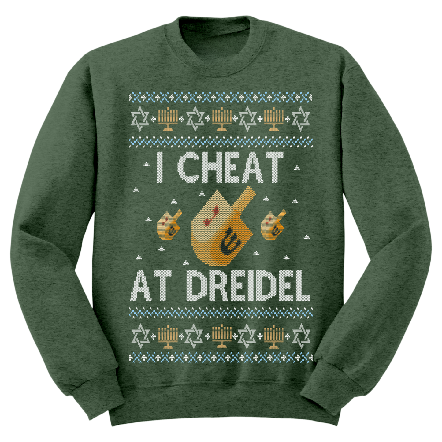I Cheat At Dreidel Ugly Hanukkah Sweatshirt