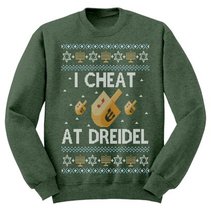 I Cheat At Dreidel Ugly Hanukkah Sweatshirt