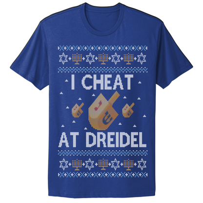 I Cheat At Dreidel Ugly Hanukkah Tshirt