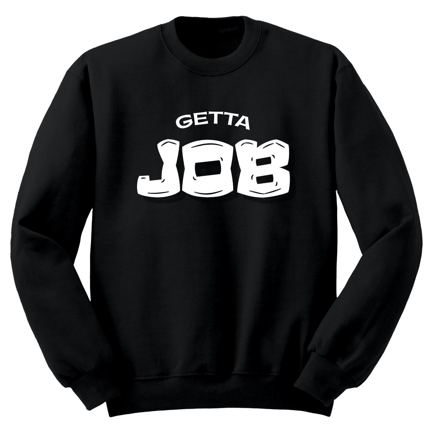 Get A Job V3 Crewneck Sweatshirt