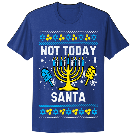 Not Today Santa Ugly Hanukkah Tshirt