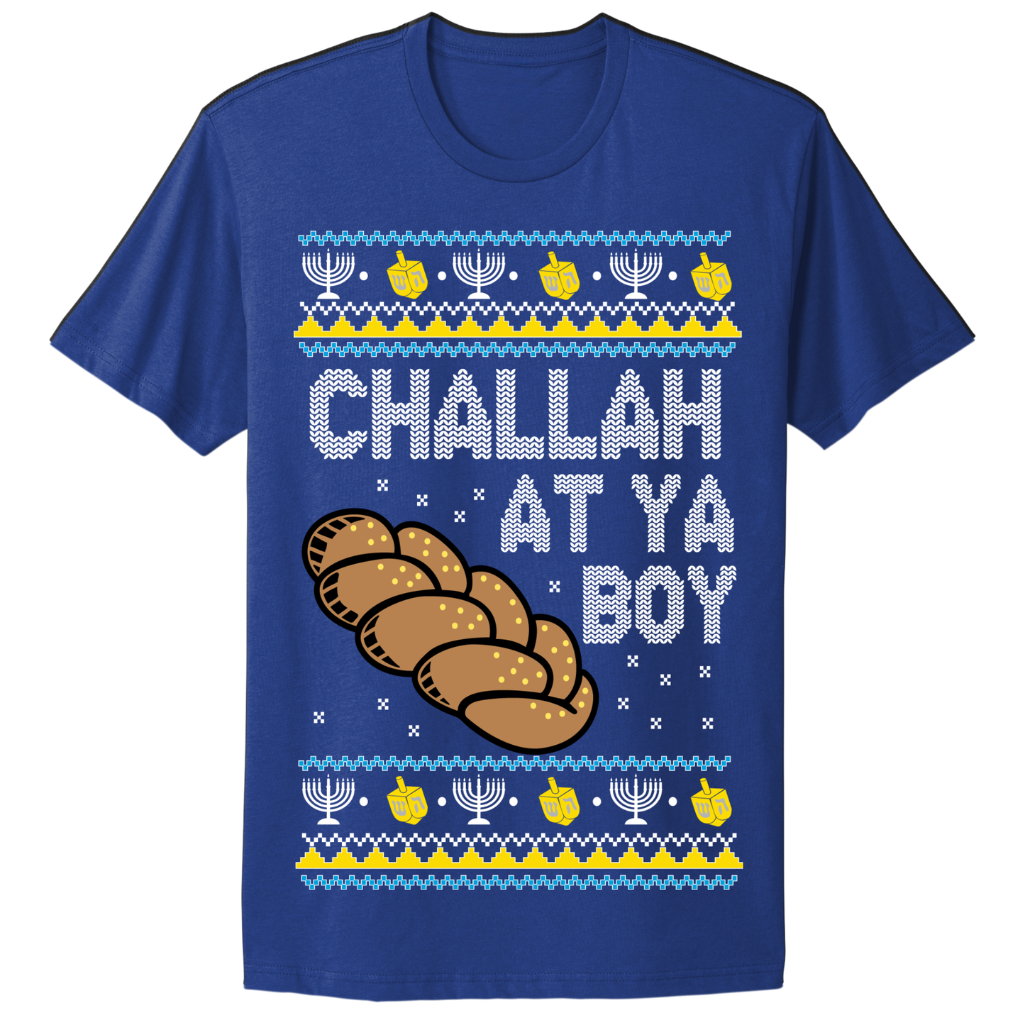 Challah At Ya Boy Ugly Hanukkah Tshirt