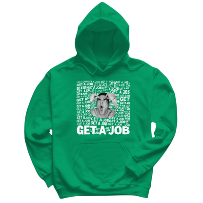 Get A Job Hoodie