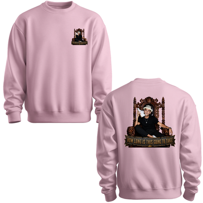 How Long Is This Going To Take Crewneck Sweatshirt
