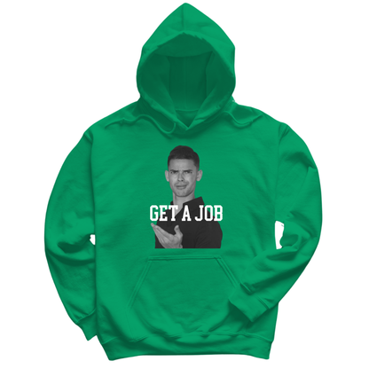 Get A Job V2 Hoodie
