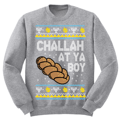 Challah At Ya Boy Ugly Hanukkah Sweatshirt