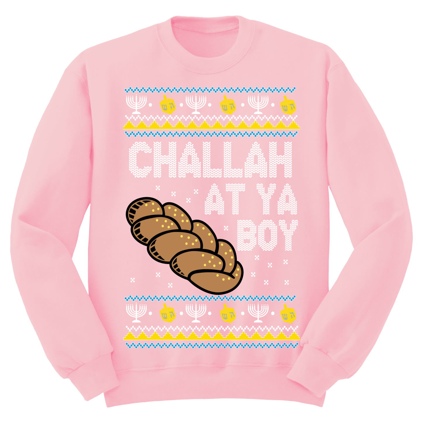 Challah At Ya Boy Ugly Hanukkah Sweatshirt