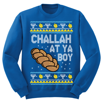 Challah At Ya Boy Ugly Hanukkah Sweatshirt