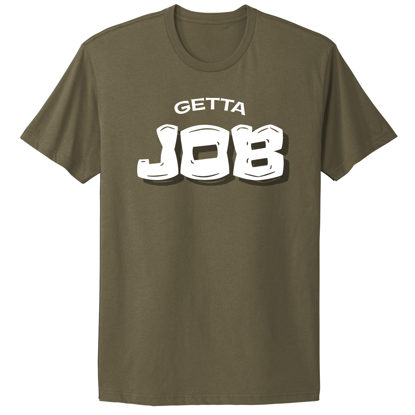 Get A Job V3 T-Shirt